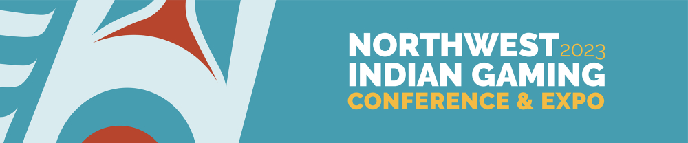 2023 Northwest Indian Gaming Conference & Expo