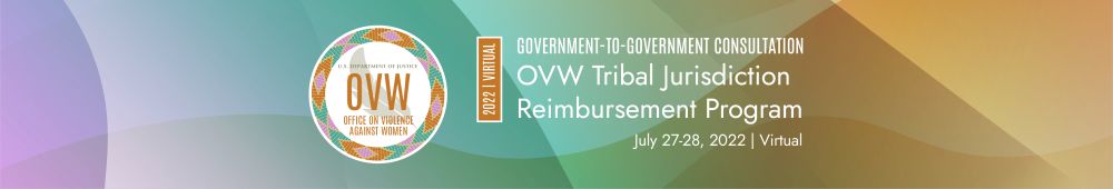 Government to Government Consultation:  OVW Tribal Jurisdiction Reimbursement Program
