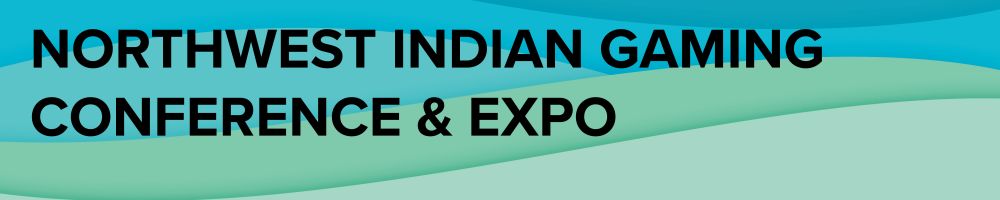 2022 Northwest Indian Gaming Conference & Expo